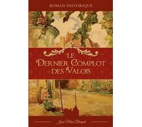 Matthias Becquet Jean-Marc Becquet Le dernier complot des Valois (Tascabile)