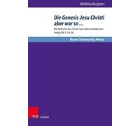 Matthias Berghorn Die Genesis Jesu Christi aber war so ... (Copertina rigida)