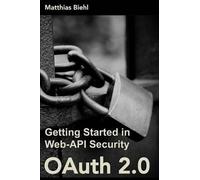 Matthias Biehl Oauth 2.0 (Tascabile) API University