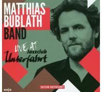 Matthias Bublath Band Live at Jazzclub Unterfahrt (CD) Album