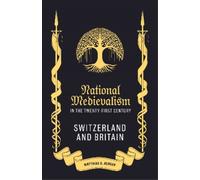Matthias D Berg National Medievalism in the Twenty-First Cent (Copertina rigida)