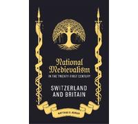 Matthias D Berg National Medievalism in the Twenty-First Cent (Copertina rigida)