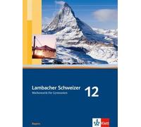 Matthias Dorn H Lambacher Schweizer Mathematik 12. Ausgabe Ba (Copertina rigida)