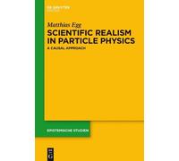 Matthias Egg Scientific Realism in Particle Physics (Copertina rigida)