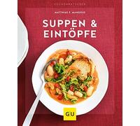 Matthias F. Mangold Suppen & Eintöpfe (GU Küchenratgeber) (Tascabile)