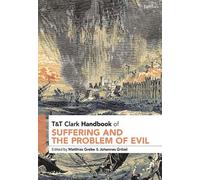 Matthias Grebe T&T Clark Handbook of Suffering and the Problem of Ev (Tascabile)