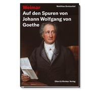 Matthias Gretzs Weimar - Auf den Spuren von Johann Wolfgang v (Copertina rigida)