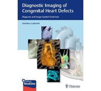 Matthias Gutber Diagnostic Imaging of Congenital Heart Def (Mixed Media Product)