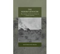 Matthias Häussler The Herero Genocide (Tascabile) War and Genocide