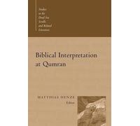 Matthias Henze Biblical Interpretation at Qumran (Tascabile)