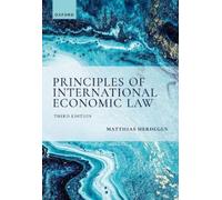 Matthias Herdegen Principles of International Economic Law, 3e (Tascabile)