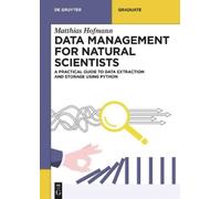 Matthias Hofmann Data Management for Natural Scientists (Tascabile)