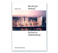 Matthias Iken Was wird aus Hamburg?: Das Buch zur Stadtentwic (Copertina rigida)