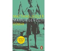 Matthias Jügler Maifliegenzeit: Roman. »Für mich die Nummer e (Copertina rigida)