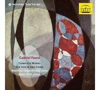 Gabriel Faure Gabriel Fauré: Complete Works for Violin and Piano (CD) Album