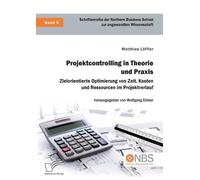 Matthias Löffle Projektcontrolling in Theorie und Praxis. Zielorient (Tascabile)