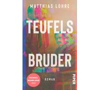 Matthias Lohre Teufels Bruder: Roman Thomas Mann und sein B (Copertina rigida)