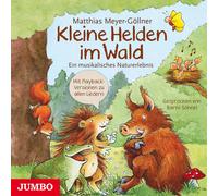 Matthias Meyer-Göllner Kleine Helden im Wald