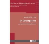 Matthias Morten Schöpa Die Ganztagsschule (Copertina rigida)
