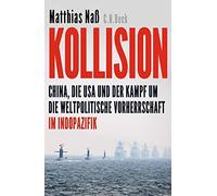Matthias Naß Kollision: China, die USA und der Kampf um die w (Copertina rigida)