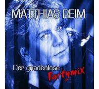 Matthias Reim - Der Gnadenlose Partymix (x4 + Bonus Ringtones) [Import anglais]