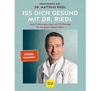 Matthias Riedl Iss dich gesund mit Dr. Riedl: Mein Ernährungs (Copertina rigida)