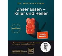Matthias Riedl Unser Essen - Killer und Heiler: Wie wir etwas (Copertina rigida)
