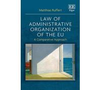 Matthias Ruffert Law of Administrative Organization of the EU (Copertina rigida)