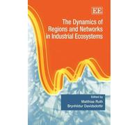 Matthias Ruth The Dynamics of Regions and Networks in Industr (Copertina rigida)