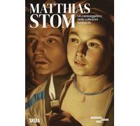 MATTHIAS STOM - UN CARAVAGGESCO NELLE COLLEZIONI LOMBARDE - PAPI GIANNI - Skira