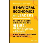 Matthias Sutter Behavioral Economics for Leaders (Copertina rigida)