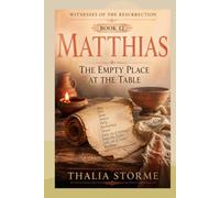 MATTHIAS: The Empty Place at the Table