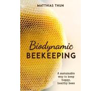 Matthias Thun Biodynamic Beekeeping (Tascabile)