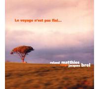 Matthies,Roland - Le Voyage N'Est Pas Fini...