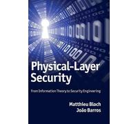 Matthieu Bloch João Barros Physical-Layer Security (Copertina rigida)