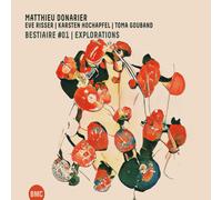 Matthieu Donarier, Eve Risser, Karsten Hochapfel & Tom Bestiaire #01 I Exp (CD)