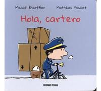 Matthieu Maudet Michaël Escoffier Hola, Cartero (Copertina rigida)
