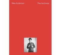 WES ANDERSON THE ARCHIVES - AGERMAN ROSS JOHANNA, ORLEAN MATTHIEU - THAMES &