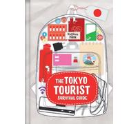 Matthieu Pinon The Tokyo Tourist Survival Guide (Tascabile)