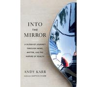 Matthieu Ricard Andy Karr Into the Mirror (Tascabile)