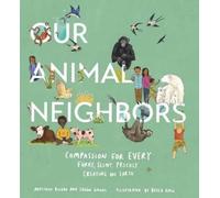 Matthieu Ricard Jason Gruhl Our Animal Neighbors (Copertina rigida)