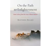 Matthieu Ricard On the Path to Enlightenment (Tascabile)