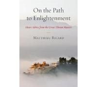Matthieu Ricard On the Path to Enlightenment (Tascabile)