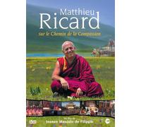 Matthieu Ricard: Sur le Chemin de la Compassion