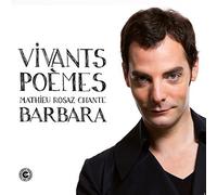 Matthieu Rosaz - Vivant Poème : Matthieu Rosaz Chante Barbara