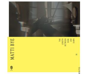 Matti Bye Matti Bye: The Length Between Dusk and Dawn (CD) (PRESALE 25/09/2026)