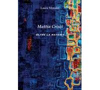 Mattia Crisci. Oltre la materia