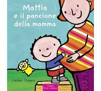Mattia e il pancione della mamma. Ediz. a colori