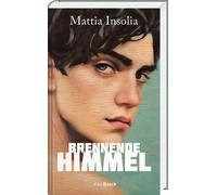 Mattia Insolia Mirjam Bitter Brennende Himmel (Copertina rigida)