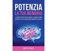 Mattia Ponzo Potenzia la tua Memoria (Tascabile)